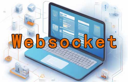 Websocket協(xié)議基礎(chǔ)以及Websocket通訊過(guò)程詳解